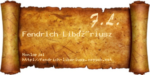 Fendrich Libériusz névjegykártya